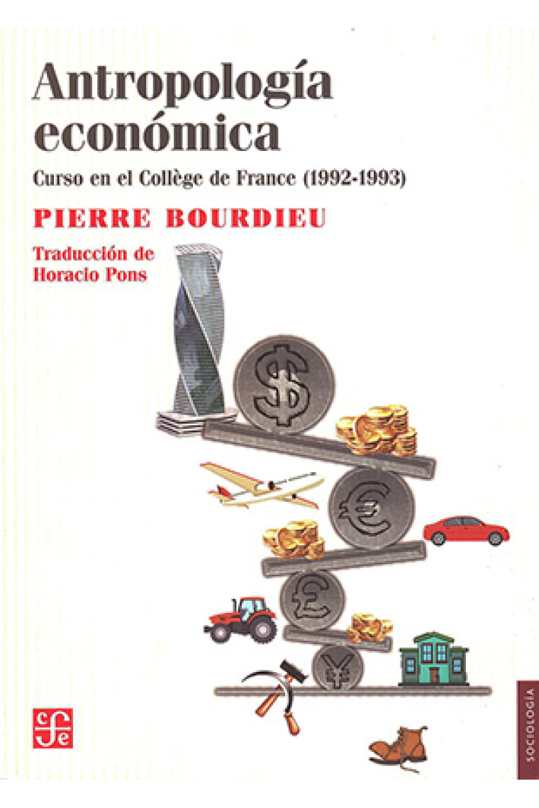 Antropología económica. Curso en el Collège de France (1992-1993)