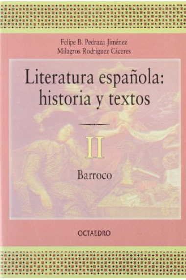 Literatura española: historia y textos. Vol. II: Barroco