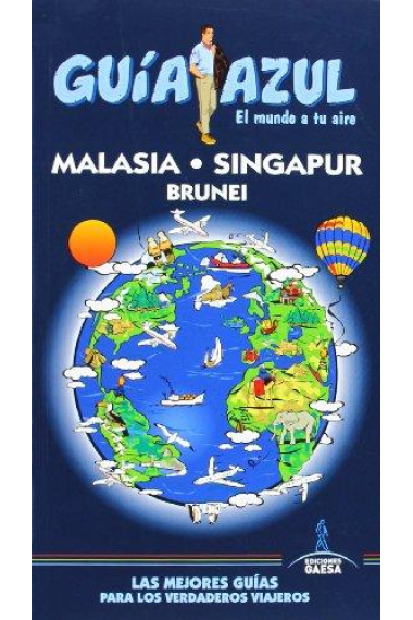 Malasia, Singapur y Brunei. Guía Azul