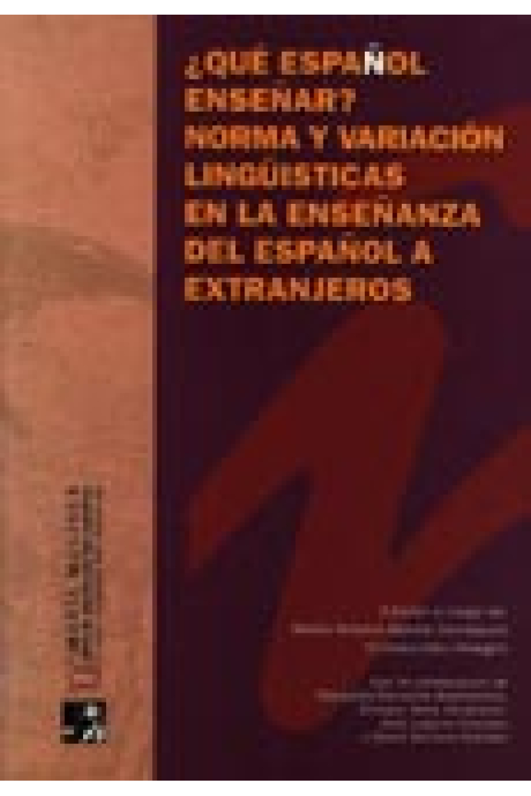 ¿Qué Español enseñar? Norma y variación lingüísticas en la enseñanza del español a extranjeros