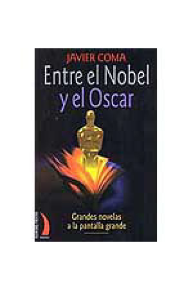 Entre el Nobel y el Oscar. Grandes novelas a la pantalla grande