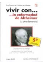 Vivir con...  ... la enfermedad de Alzheimer ( u otra demencia )