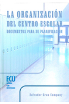 La organización del centro escolar:documentos para su planificacion