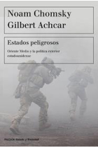 Estados peligrosos. Oriente Medio y la política exterior estadounidense