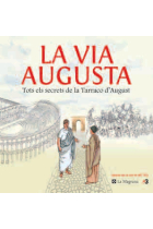 La Via Augusta: tots els secrets de la Tarraco d'August