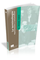 La terminología : representación y comunicación : elementos para una teoría de base comunicativa y otros artículos
