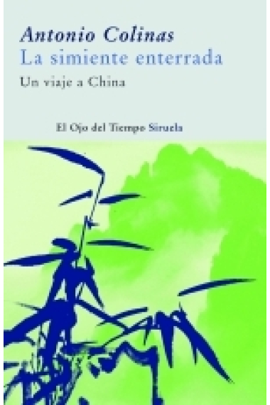 La simiente enterrada. Un viaje a china