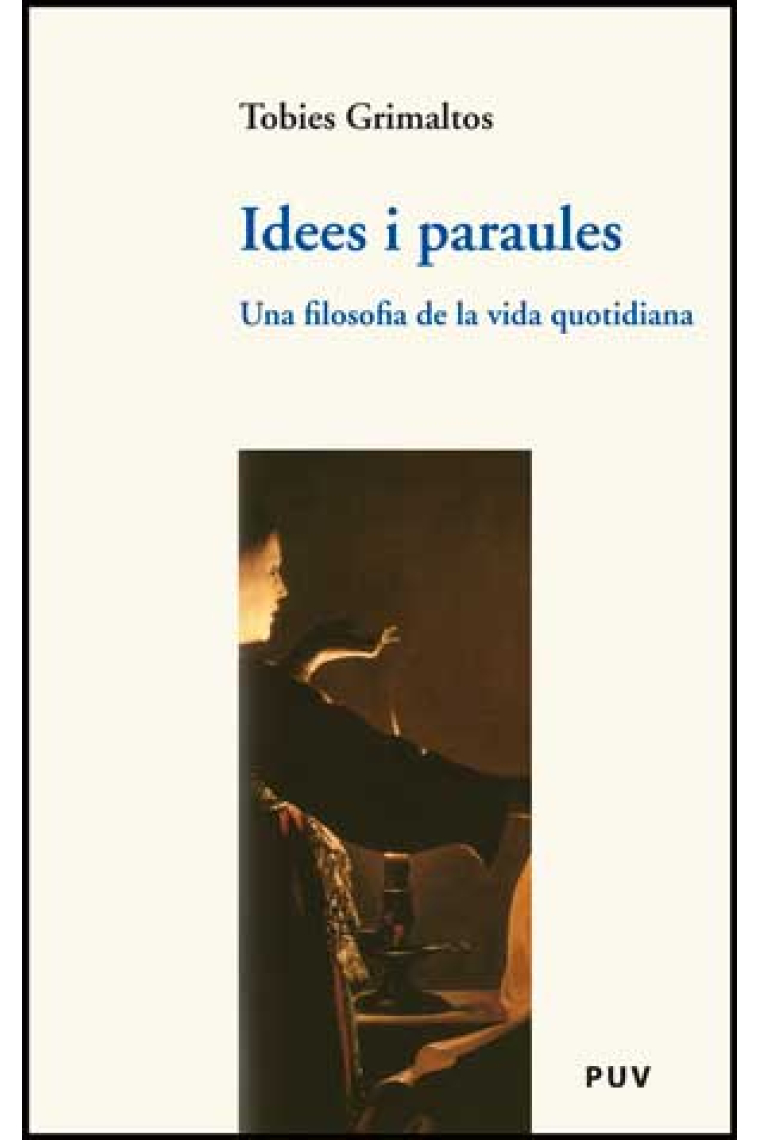 Idees i paraules: una filosofia de la vida quotidiana