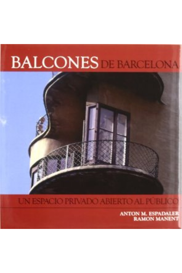 Balcones de Barcelona. Un espacio privado abierto al público