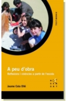 A peu d'obra:Reflexions i vivències a partir de l'escola