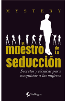 El maestro de la seduccion. Secretos y técnicos para conquistar a las mujeres