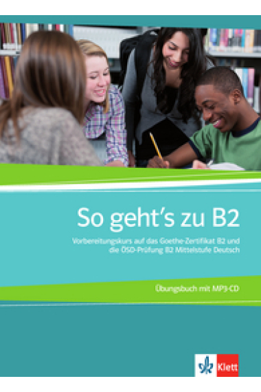 So geht's zu B2. Übungsbuch + MP3-CD