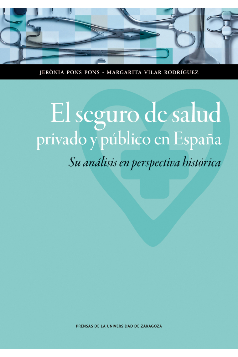 El seguro de salud privado y público en España. Su análisis en perspectiva histórica