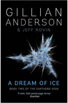 A Dream of Ice (The Earthend Saga   Vol.2)