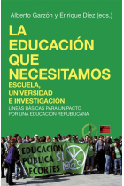 La educación que necesitamos: Escuela, Universidad e Investigación. Líneas básicas para un pacto por una educación republicana