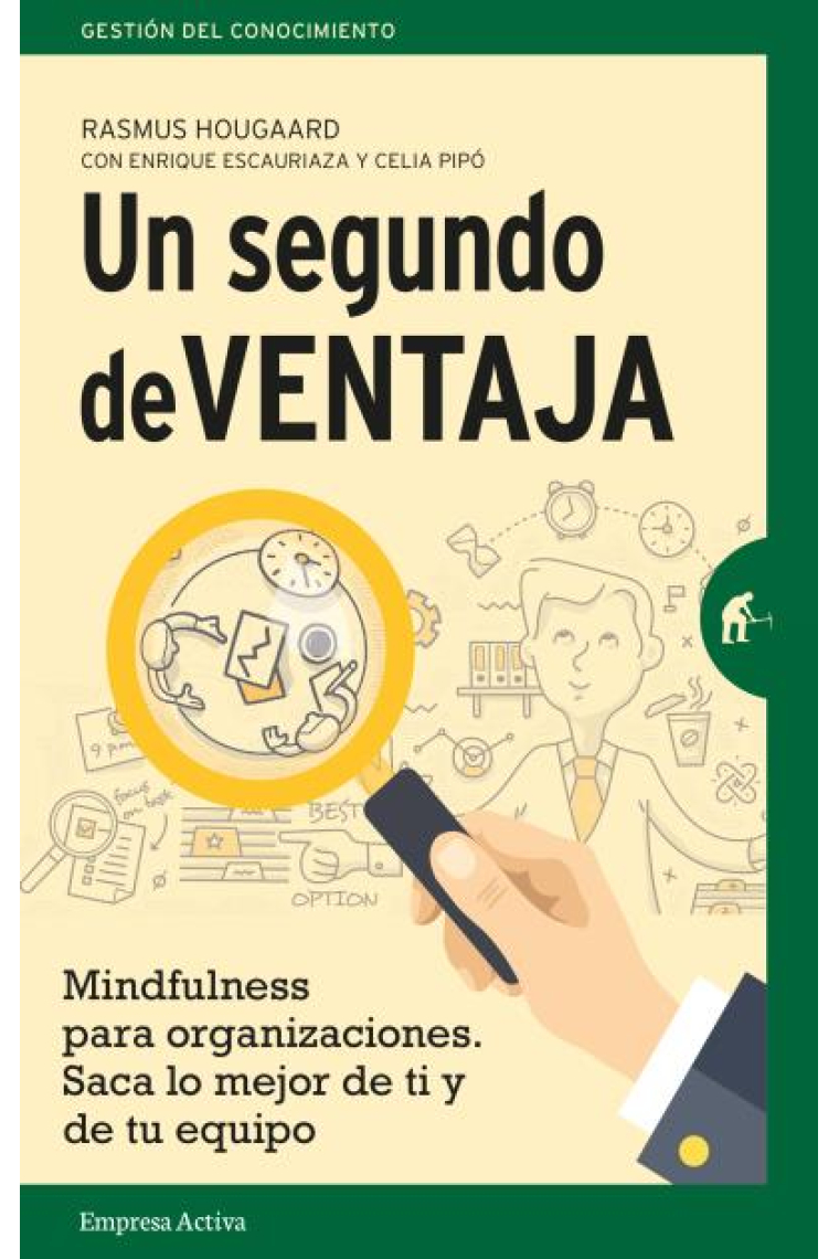 Un segundo de ventaja. Mindfulness para organizaciones. Saca lo mejor de ti y de tu equipo.