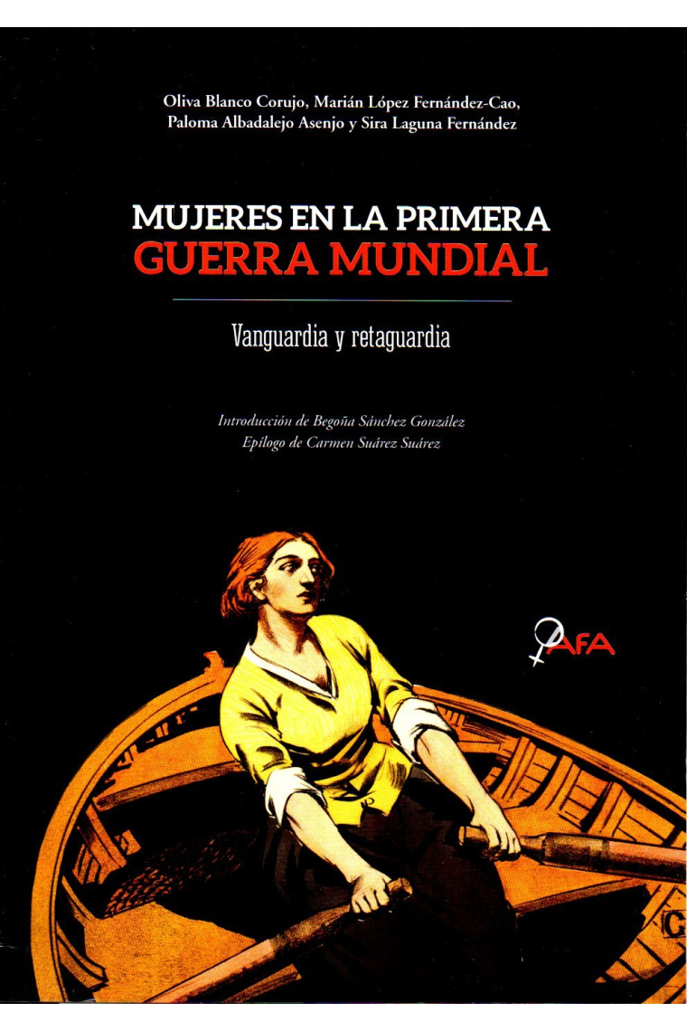 Mujeres en la Primera Guerra Mundial. Vanguardia y retaguardia