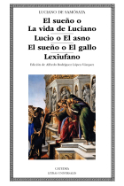 El sueño o La vida de Luciano · Lucio o El asno · El sueño o El gallo · Lexiufano