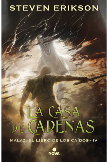 La casa de cadenas. Malaz: El Libro de los Caídos IV