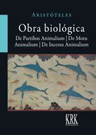 Obra biológica: De Partibus Animalium / De Motu Animalium / De Incessu Animalium