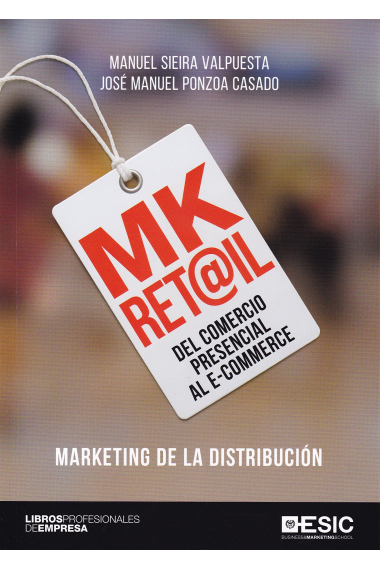 MK Retail. Del comercio presencial al e-commerce. Marketing de la distribución