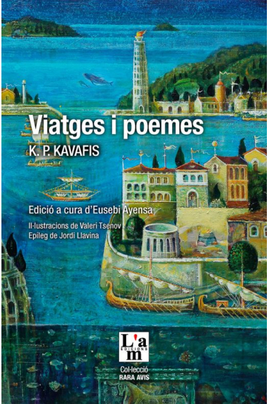 Viatges i poemes. K.P. Kavafis