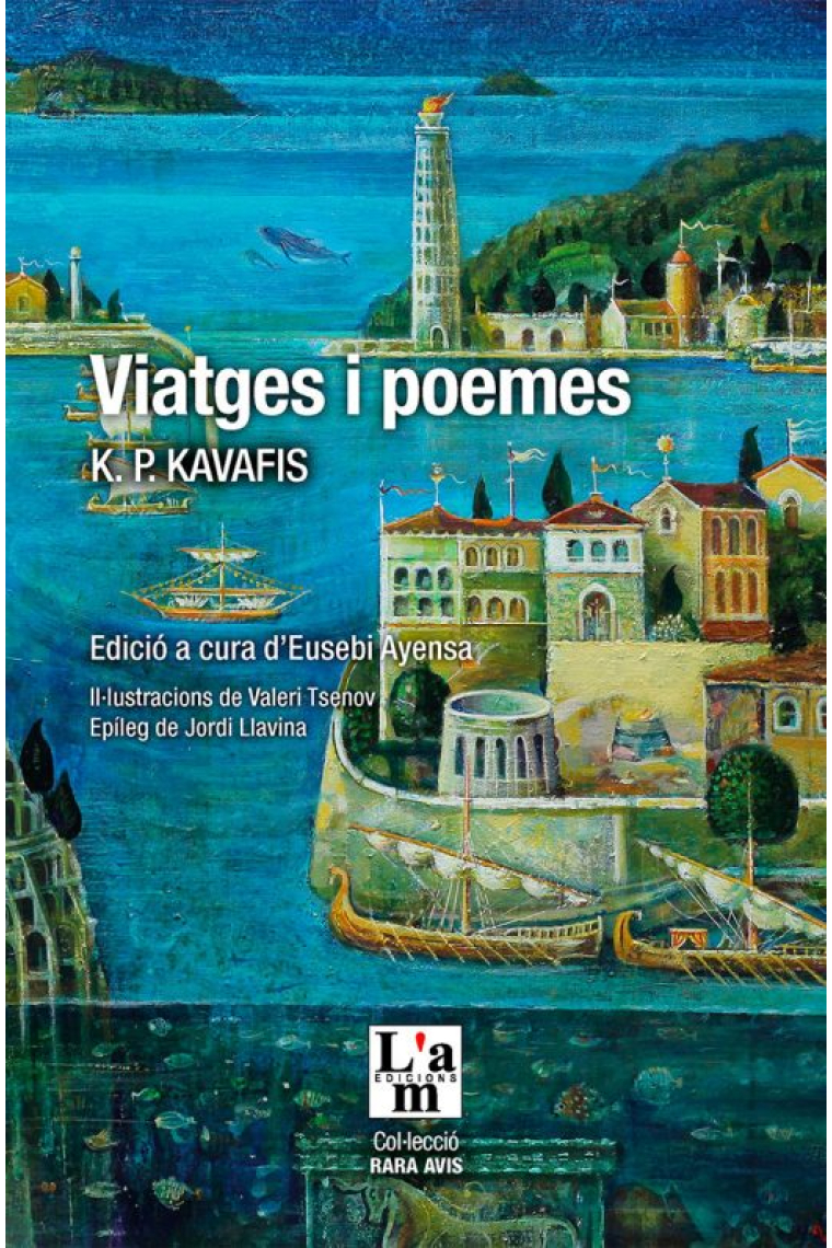 Viatges i poemes. K.P. Kavafis