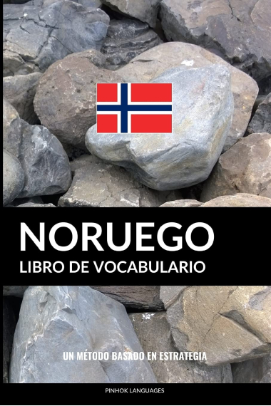 Libro de Vocabulario Noruego: Un Método Basado en Estrategia