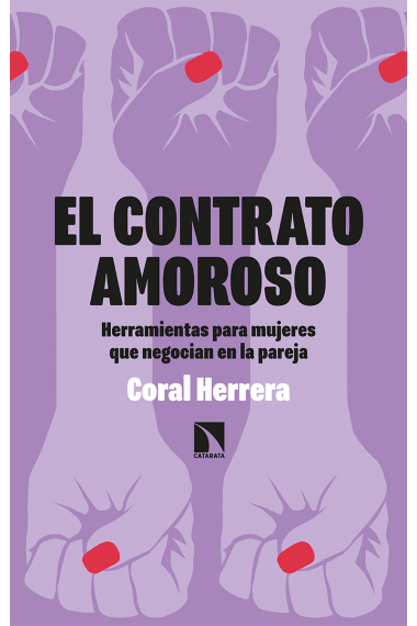 El contrato amoroso. Herramientas para mujeres que negocian en la pareja