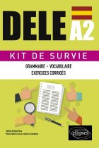 Espagnol DELE A2: Kit de Survie|Grammaire - Vocabulaire - Exercices corrigés