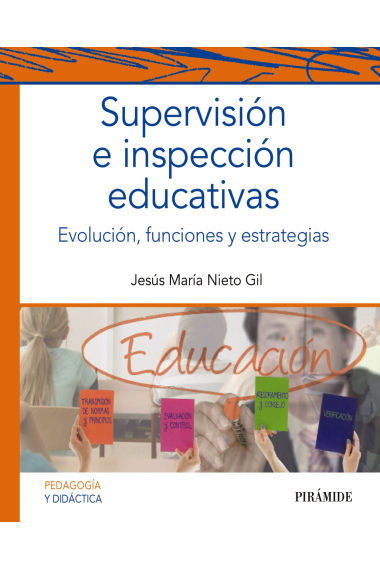 Supervisión e inspección educativas. Evolución, funciones y estrategias