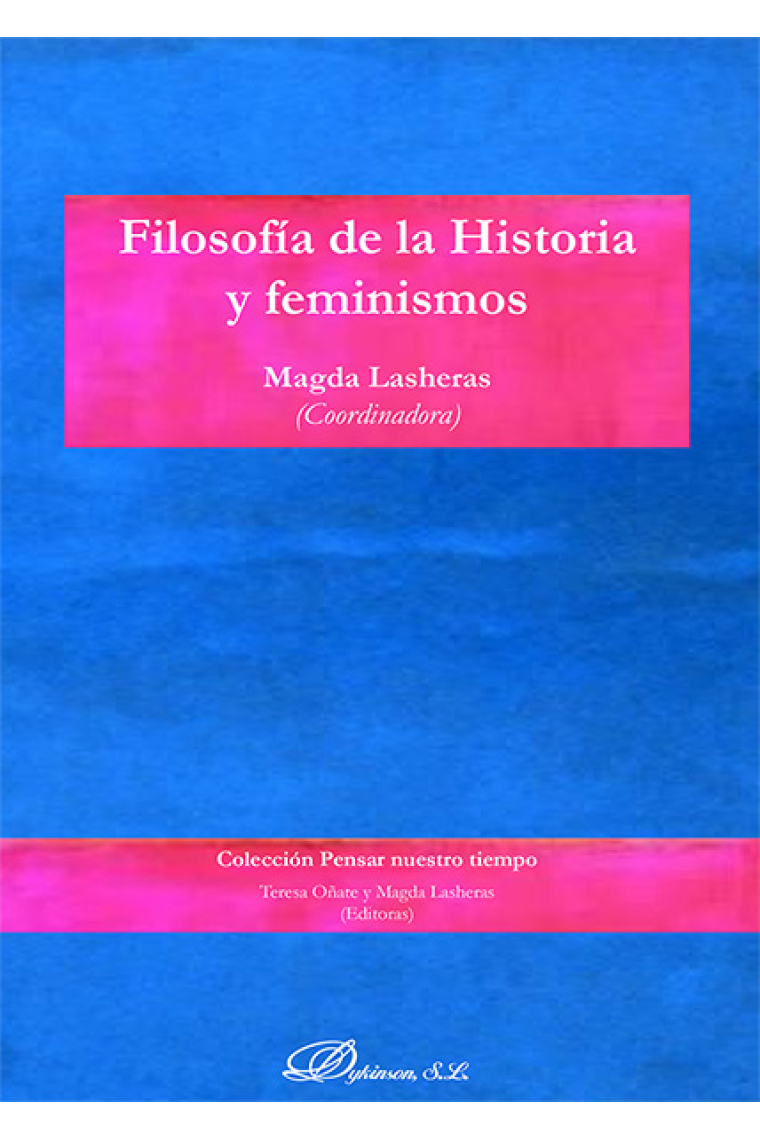 Filosofía de la Historia y feminismos (Vol. I)