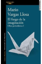 El fuego de la imaginación: libros, escenarios, pantallas y museos (Obra periodística, I)