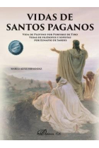 Vidas de santos paganos: Vida de Plotino por Porfirio de Tiro. Vidas de filósofos y sofistas por Eunapio de Sardes