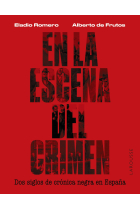 En la escena del crimen. Dos siglos de crónica negra en España