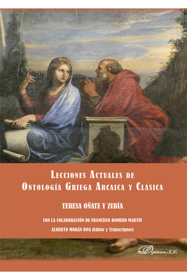 Lecciones actuales de ontología griega arcaica y clásica