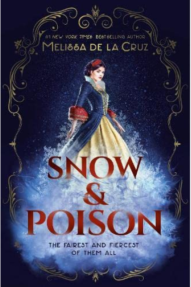 Snow & Poison. The fairest and fiercest of them all