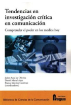 Tendencias en investigación crítica en comunicación. Comprender el poder en los medios hoy