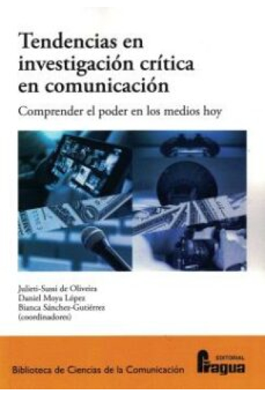 Tendencias en investigación crítica en comunicación. Comprender el poder en los medios hoy