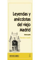 Leyendas y anécdotas del viejo Madrid (Tercera parte)