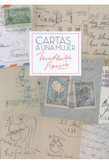 Cartas a una mujer. Mathilde Pomés 1886-1977