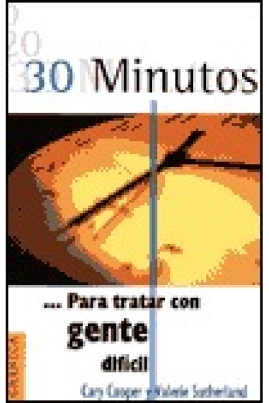 30 minutos ... Para tratar con gente dificil.