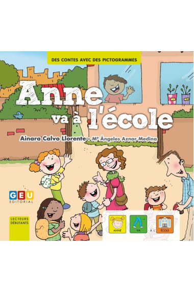 ANNE VA A L.ECOLE . AVEC DES PICTOGRAMMES