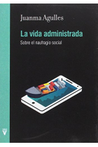 La vida administrada: sobre el naufragio social