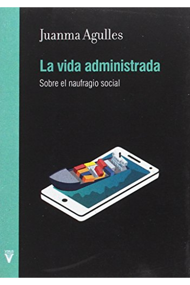 La vida administrada: sobre el naufragio social