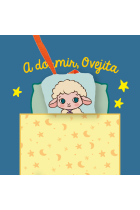 Cuentos para bebés - A dormir, Ovejita. Libro de tela suave para bebés entre 0 y 36 meses. Interactivo y con una oveja de juguete.