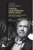 Todos los poemas (1975-2021). Desde Restos de aquel naufragio hasta Animal de bosque