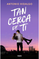 Tan cerca de ti (Cerca de ti 1)