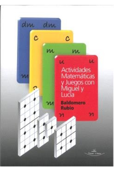 ACTIVIDADES MATEMATICAS Y JUEGOS CON MIGUEL Y LUCIA