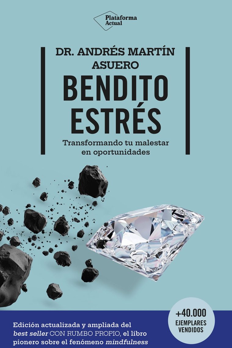 Bendito estrés. Transformando tu malestar en oportunidades